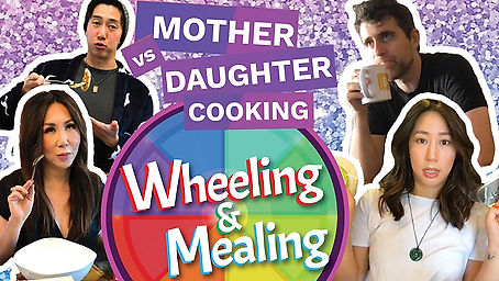 Wheeling & Mealing Episode 3: Quarantine Mother vs. Daughter Cooking